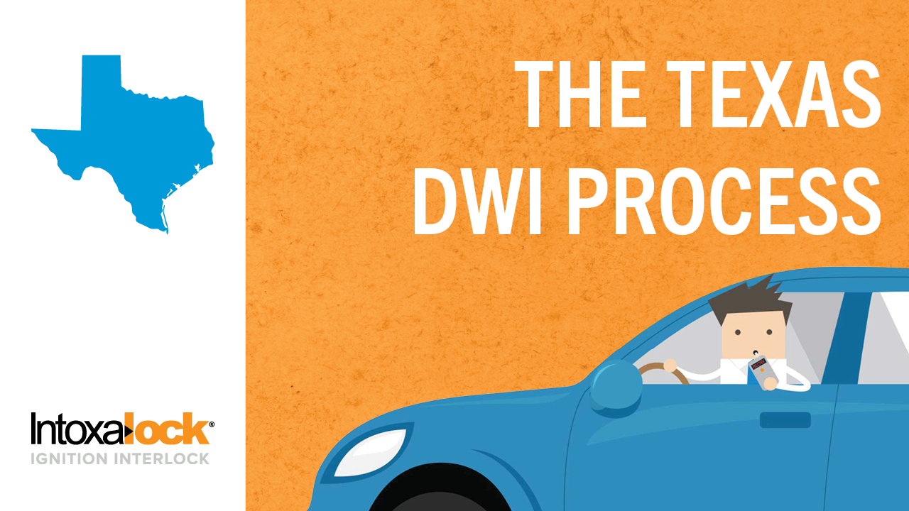 DWI Texas: What To Know About DWI, DUI In Texas | Intoxalock